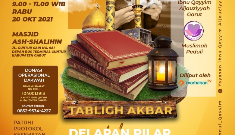 TABLIGH AKBAR, RABU – 20 OKTOBER 2021 – DELAPAN PILAR DALAM MENUNTUT ILMU