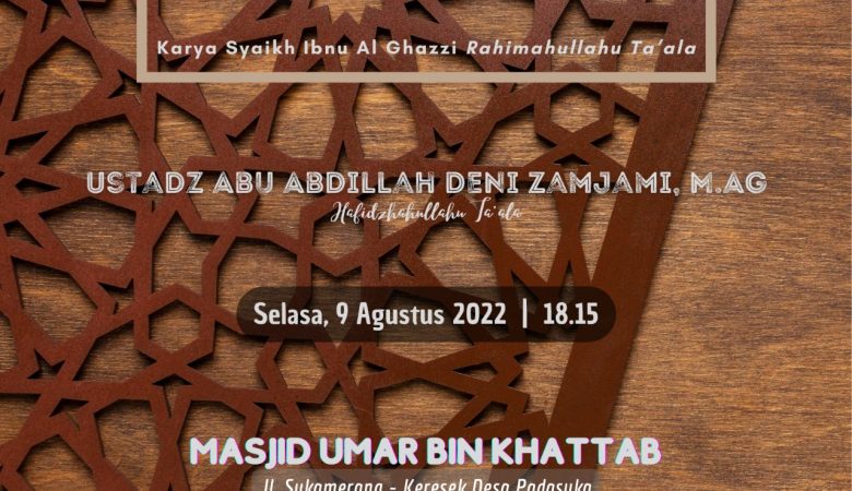 HADIRILAH KAJIAN ISLAM ILMIAH RUTIN, SELASA – 9 AGUSTUS 2022