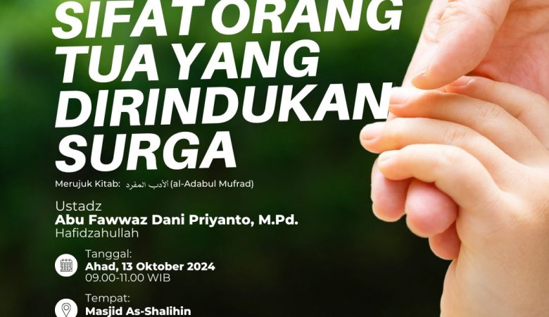 Sifat Orangtua yang di Rindukan Surga